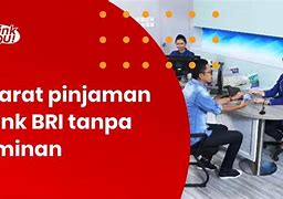 Pinjaman Tanpa Agunan Bri Syarat